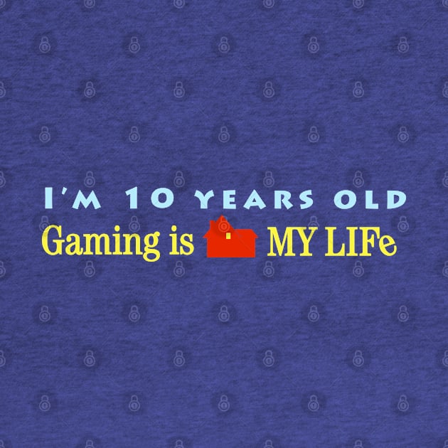 Gaming Is My Life by Cinestore Merch